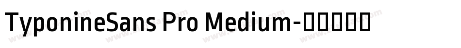 TyponineSans Pro Medium字体转换